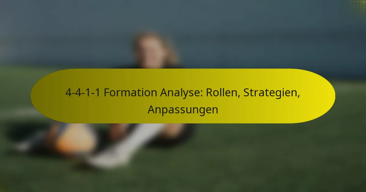 4-4-1-1 Formation Analyse: Rollen, Strategien, Anpassungen
