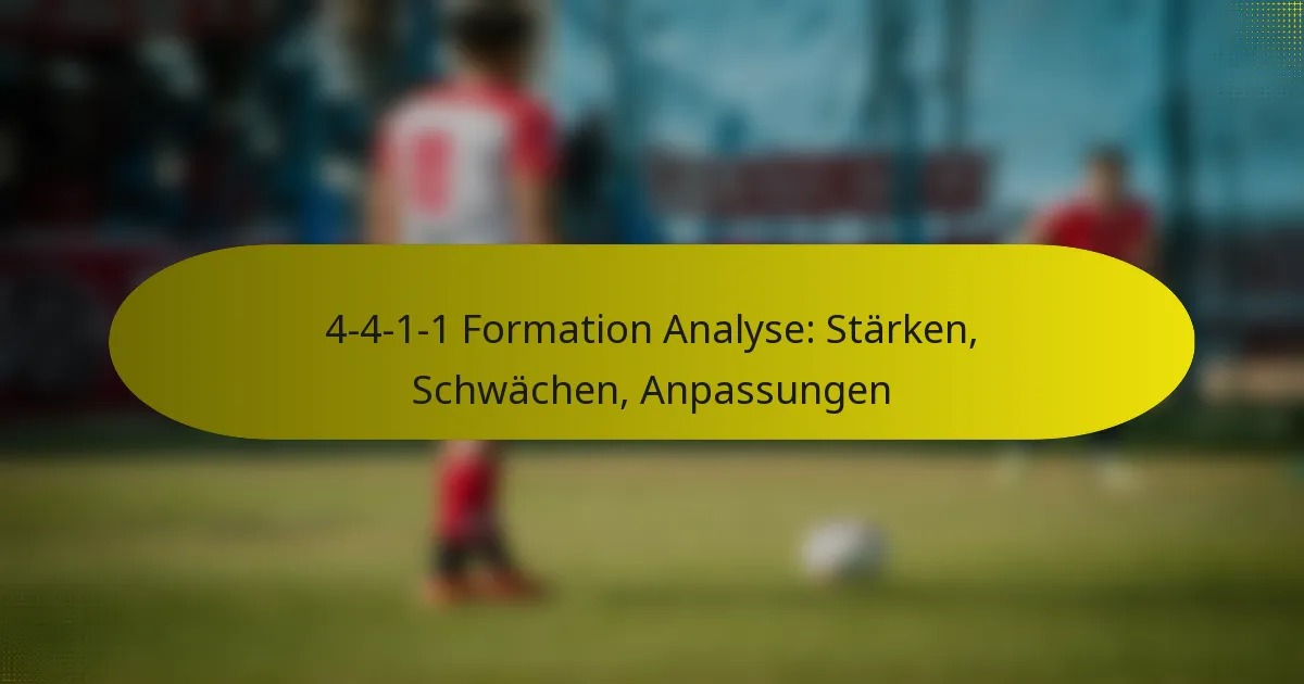 4-4-1-1 Formation Analyse: Stärken, Schwächen, Anpassungen