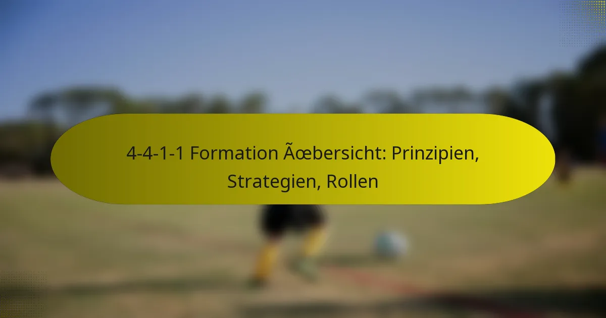 4-4-1-1 Formation Übersicht: Prinzipien, Strategien, Rollen