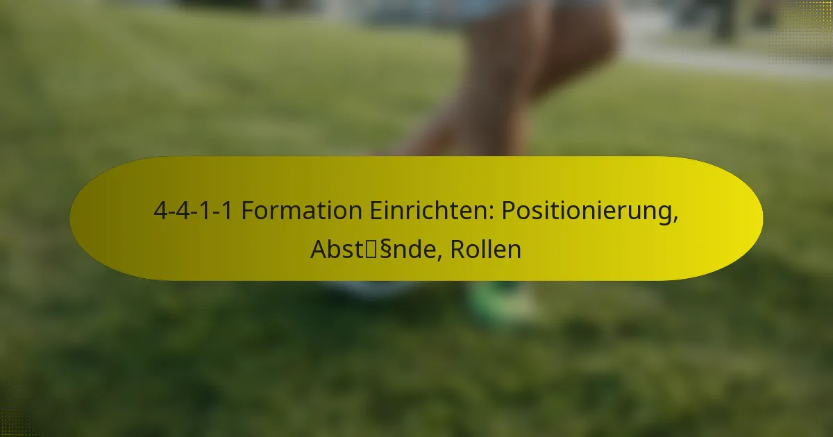 4-4-1-1 Formation Einrichten: Positionierung, Abstände, Rollen