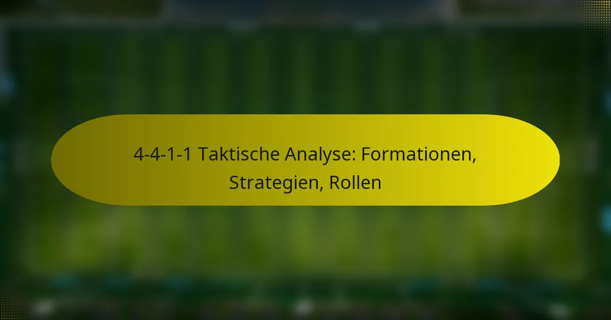 4-4-1-1 Taktische Analyse: Formationen, Strategien, Rollen