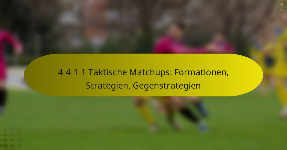 4-4-1-1 Taktische Matchups: Formationen, Strategien, Gegenstrategien