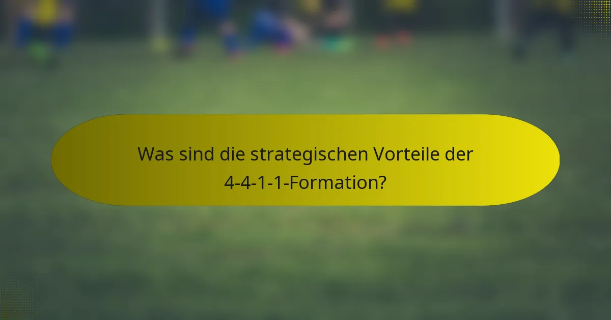 Was sind die strategischen Vorteile der 4-4-1-1-Formation?