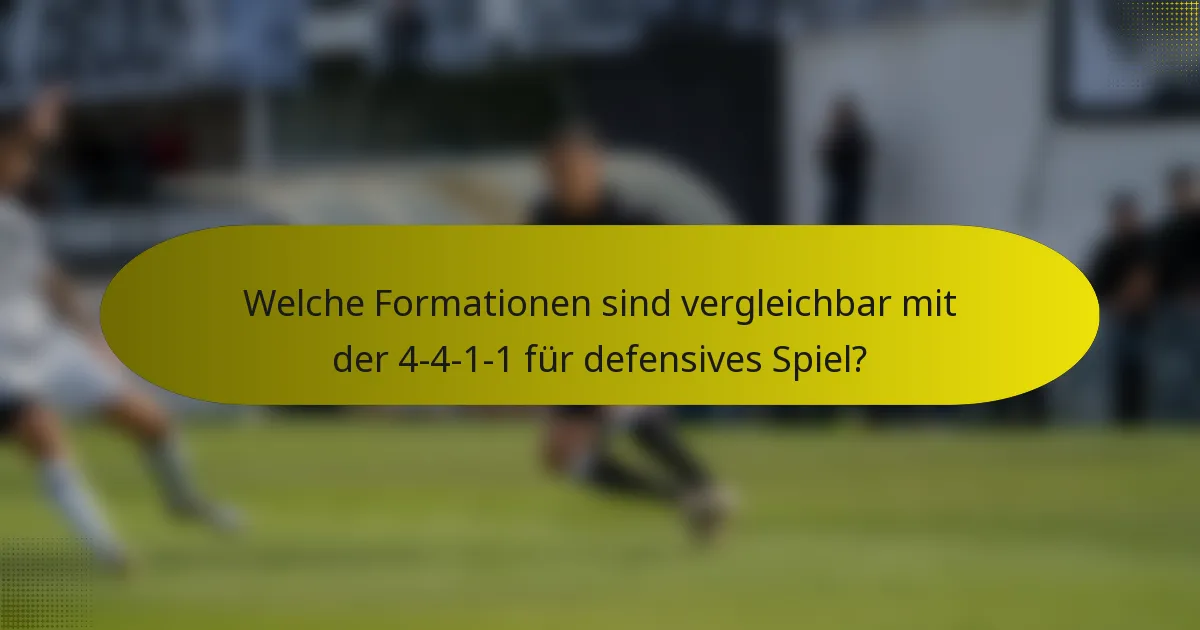 Welche Formationen sind vergleichbar mit der 4-4-1-1 für defensives Spiel?