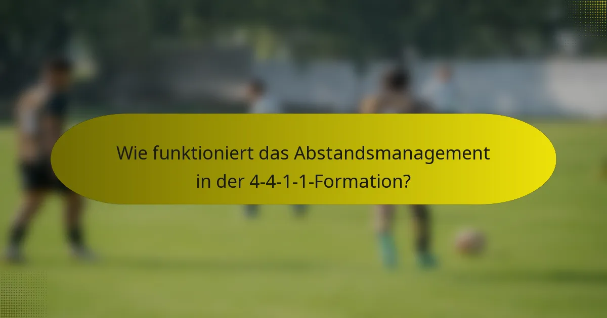 Wie funktioniert das Abstandsmanagement in der 4-4-1-1-Formation?