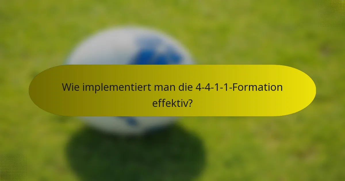 Wie implementiert man die 4-4-1-1-Formation effektiv?