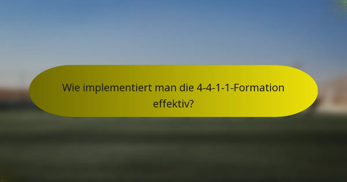 Wie implementiert man die 4-4-1-1-Formation effektiv?