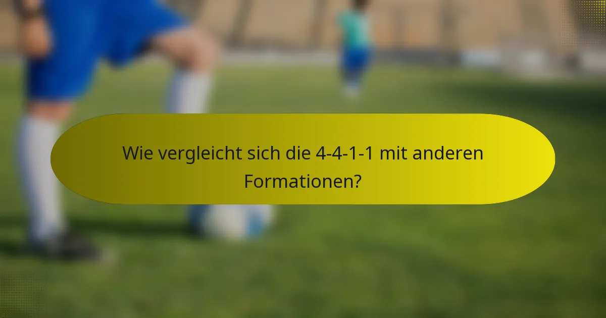 Wie vergleicht sich die 4-4-1-1 mit anderen Formationen?